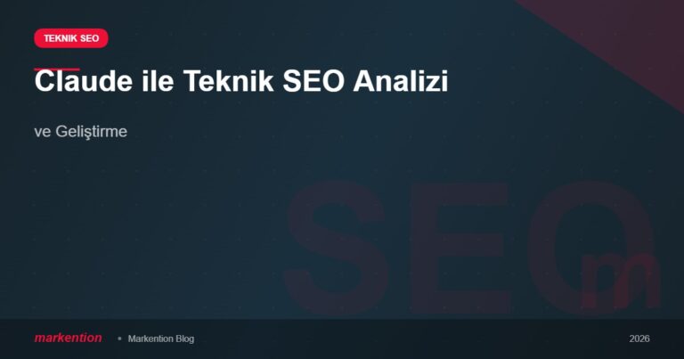 Claude ile Teknik SEO Analizi ve Geliştirme