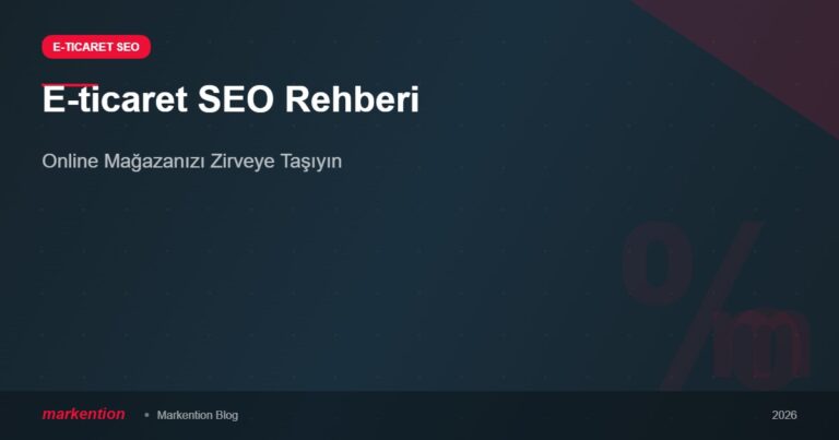 E-ticaret SEO Rehberi: Online Mağazanızı Zirveye Taşıyın