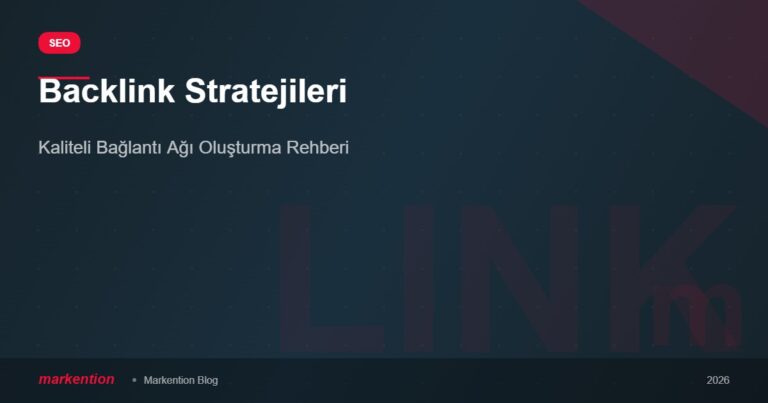 Backlink Stratejileri: 2026’da Link Building Rehberi