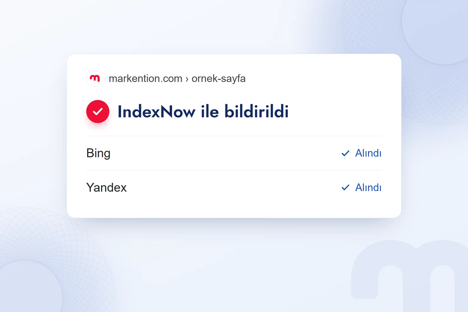 IndexNow bildirimiyle markention.com sayfasının Bing ve Yandex’e aynı anda gönderildiğini gösteren tek satır.