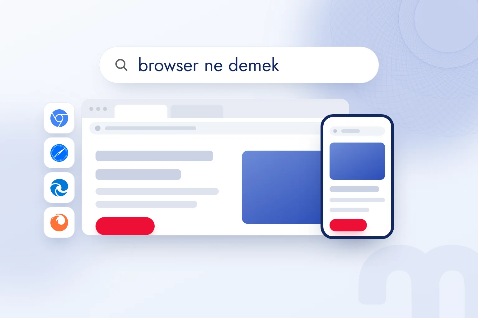 Browser ne demek? Tarayıcı nasıl çalışır, site neden farklı görünür