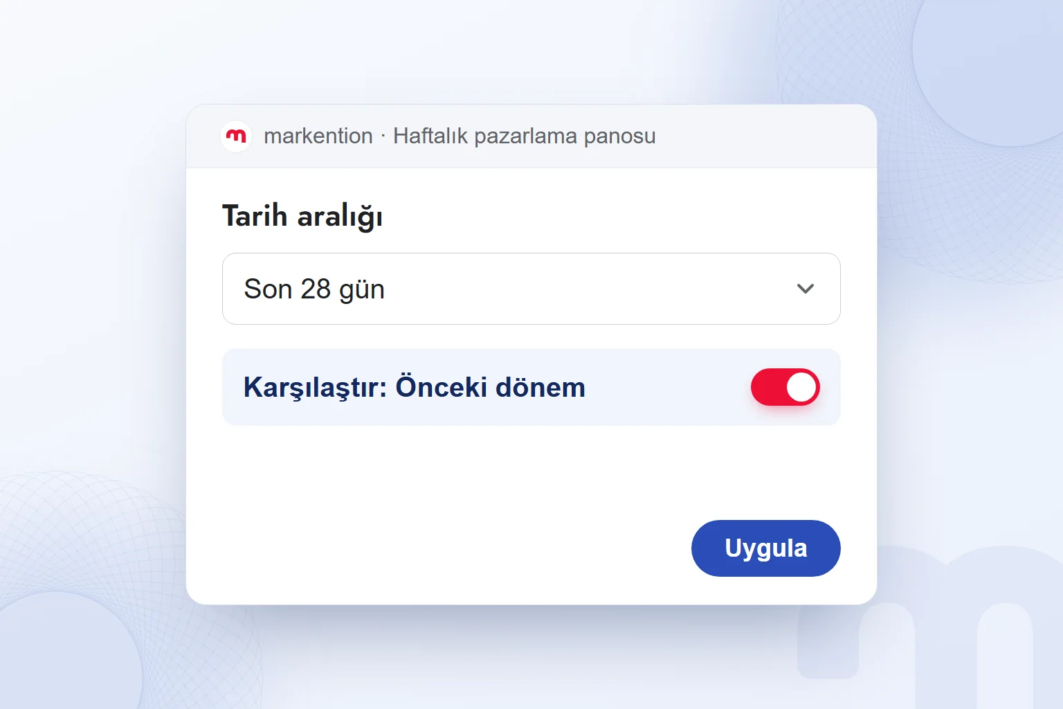 Tarih aralığı seçicisinde önceki dönemle karşılaştırma açık.