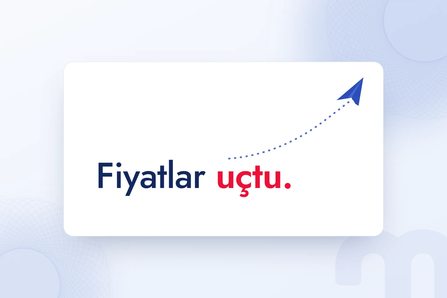 Gündelik bir metafor: “Fiyatlar uçtu.” cümlesinde “uçtu” vurgulu, yanında yükselen kâğıt uçak.