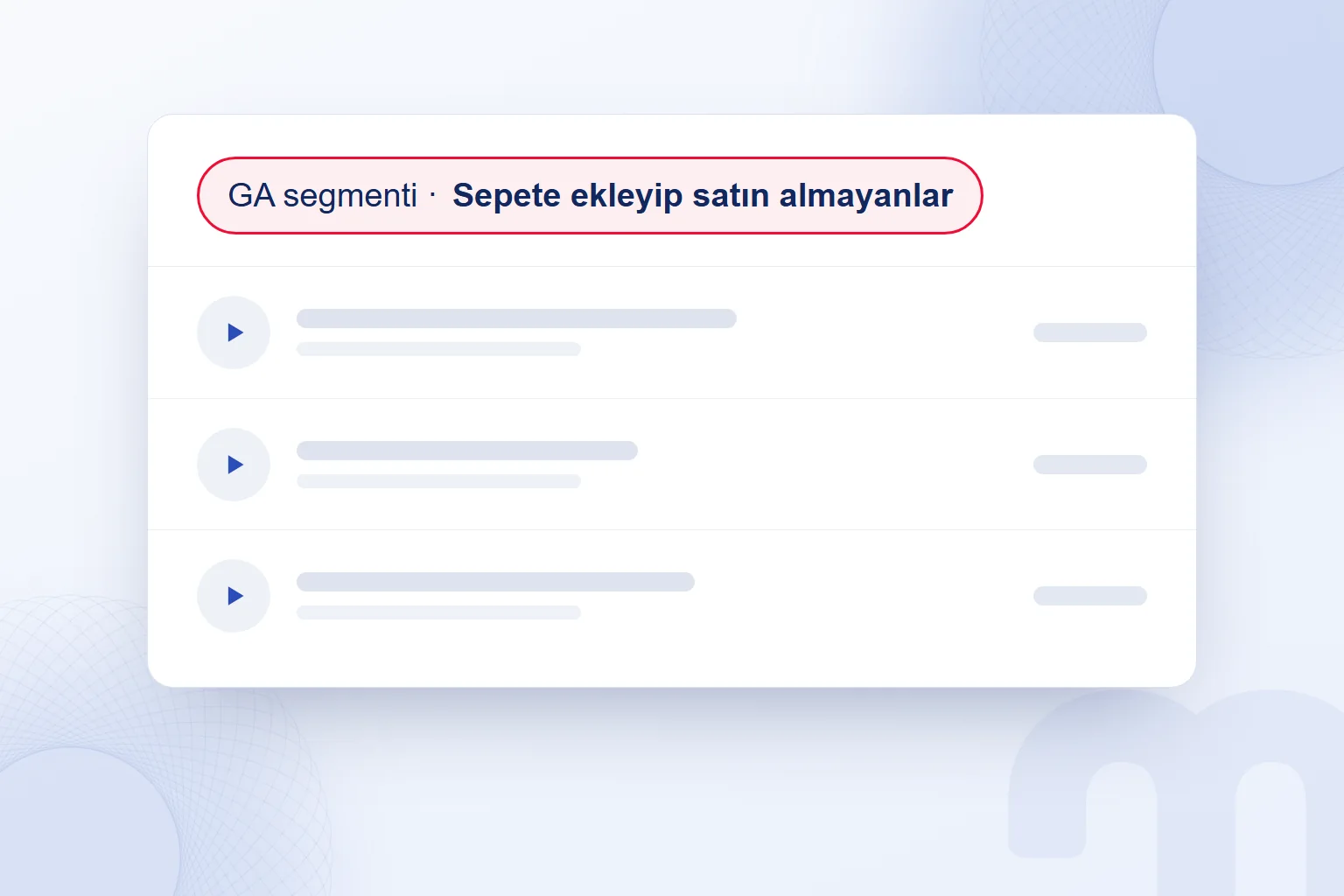 Clarity kayıt listesinde GA segmenti filtresi: sepete ekleyip satın almayanlar.