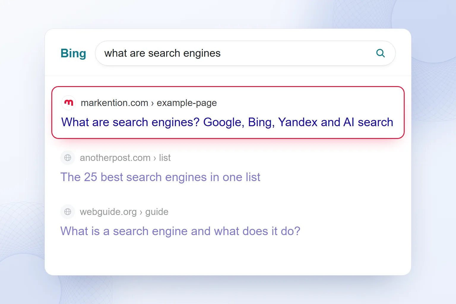 A Bing results page for the query “what are search engines” with markention.com in first place.