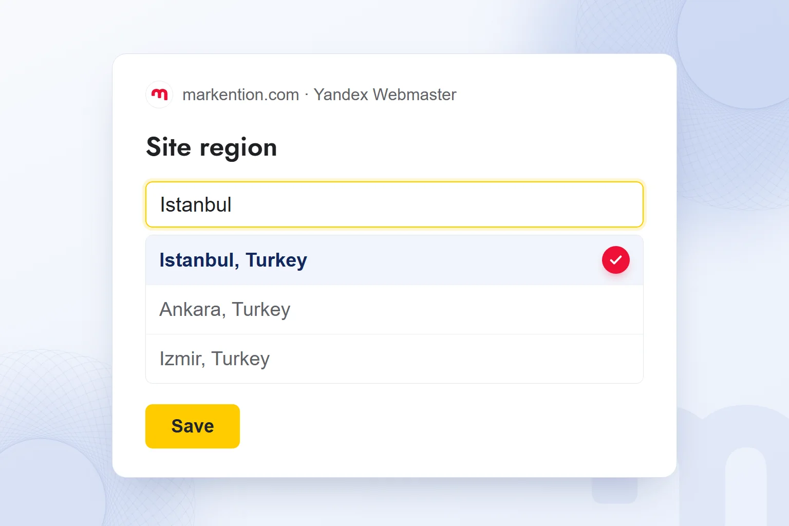 The site region setting in Yandex Webmaster, with Istanbul, Turkey selected in the suggestion list.