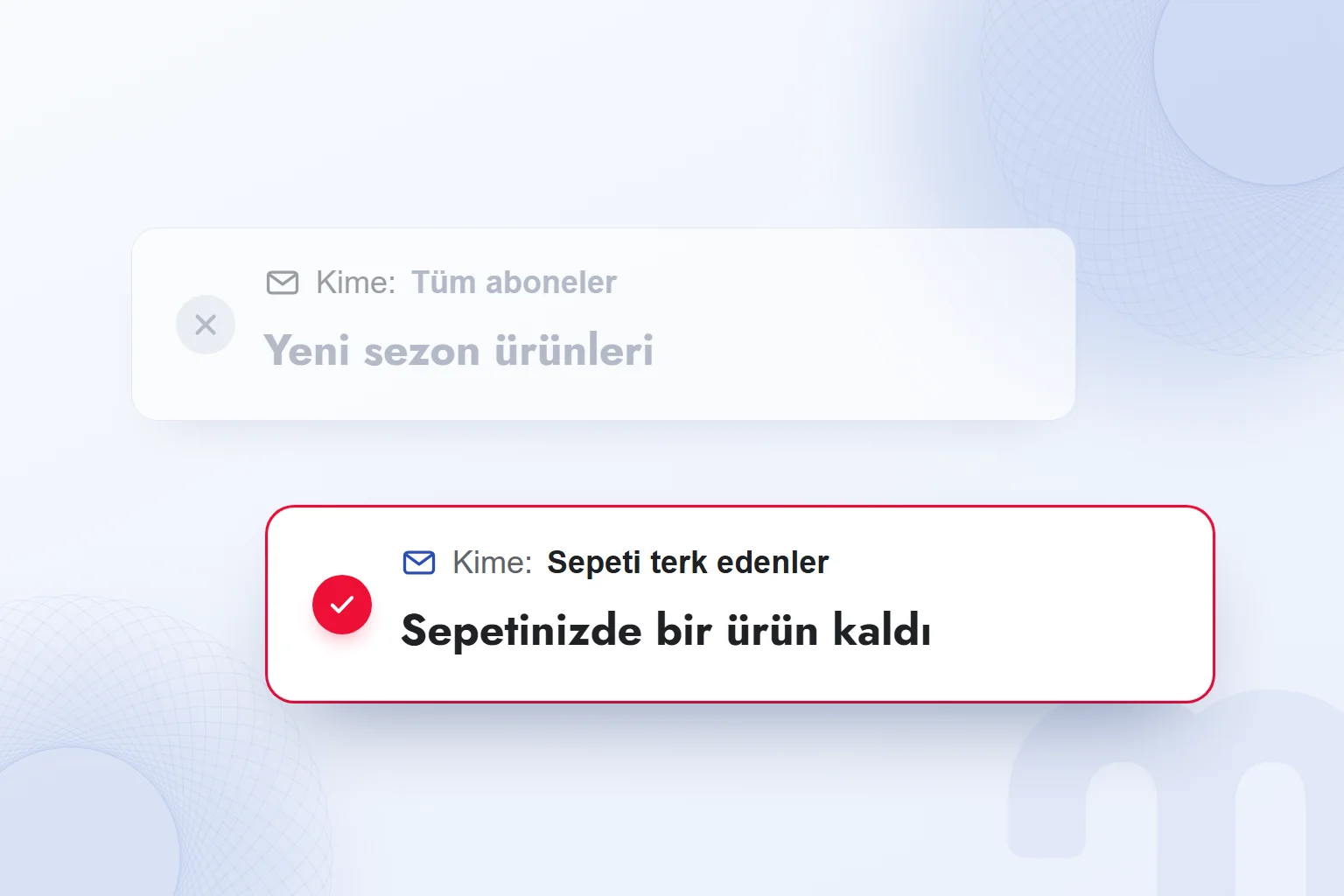 Herkese aynı e-posta yerine sepeti terk edenlere ayrı e-posta.
