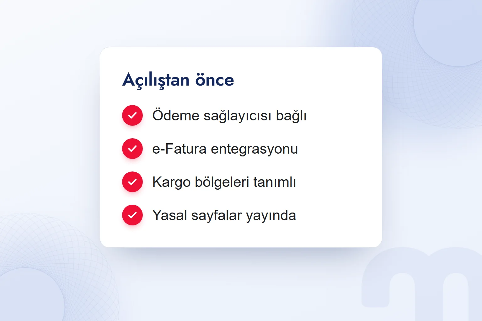 Türkiye’de mağaza açılış kontrol kartı: ödeme sağlayıcısı, e-fatura, kargo, yasal sayfalar.