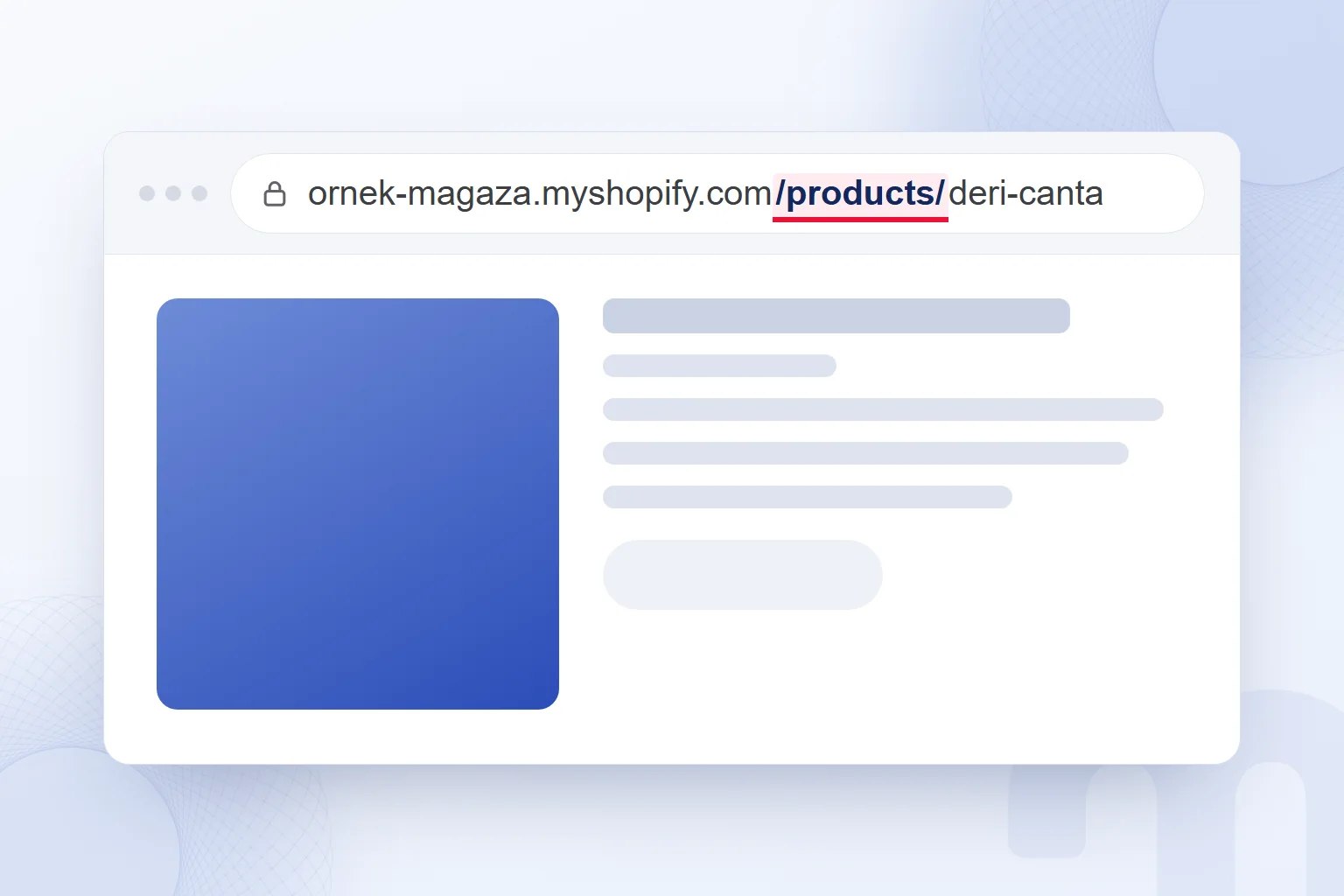 Shopify ürün adresinde değiştirilemeyen /products/ öneki vurgulu.