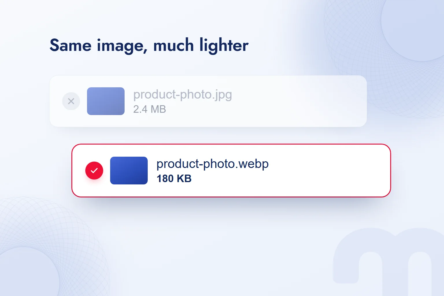 The same product image: an uncompressed JPG in the background, a smaller WebP file in front.