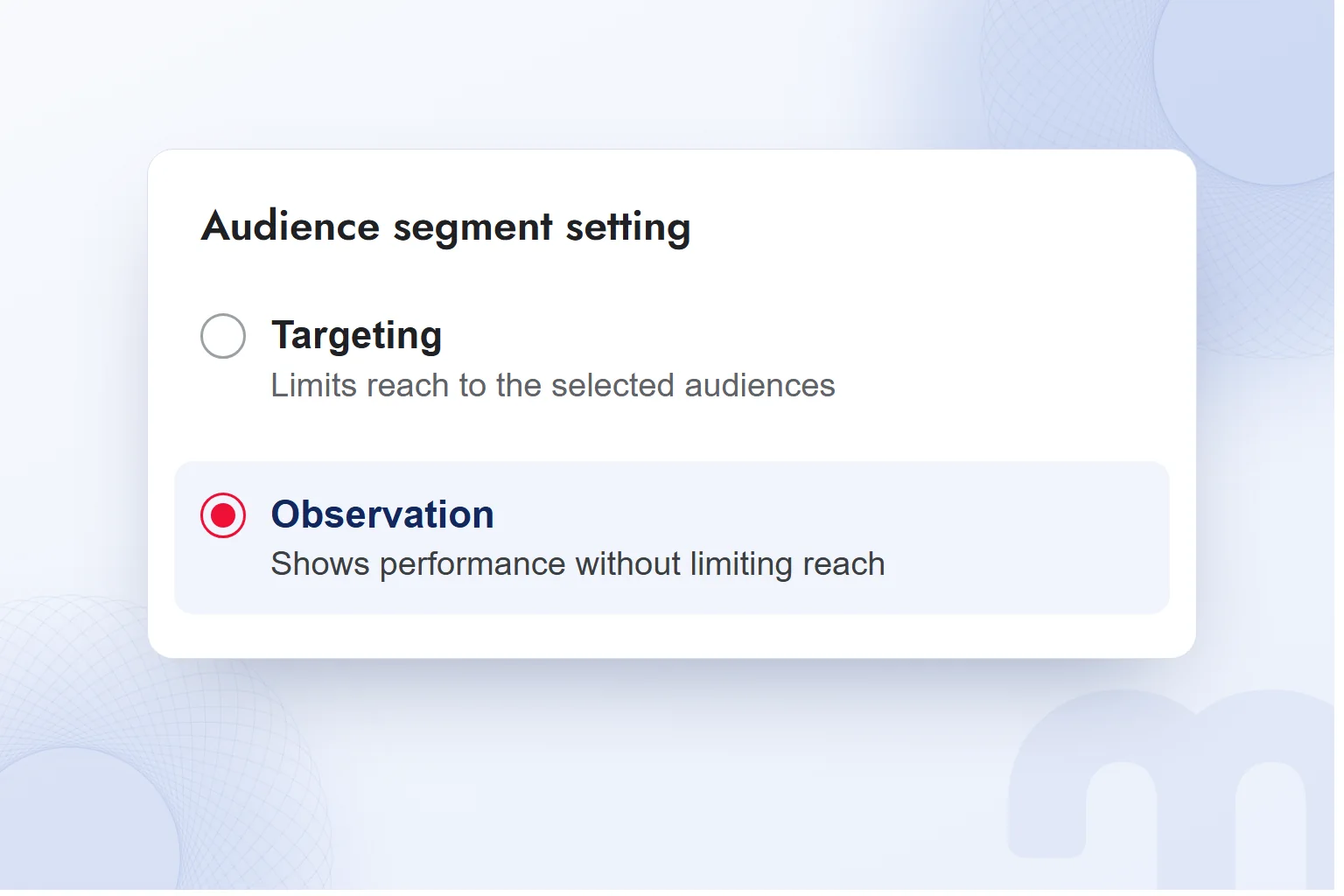 A campaign audience setting with “Observation” selected and “Targeting” left empty.