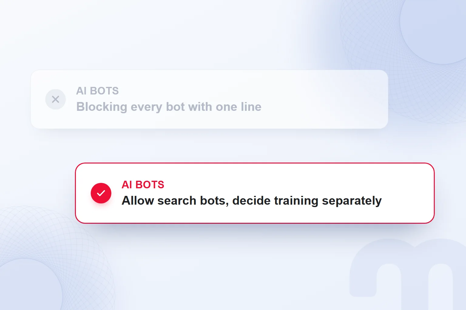 Allowing the search bot and deciding on the training bot separately, instead of blocking every AI bot with a single line.