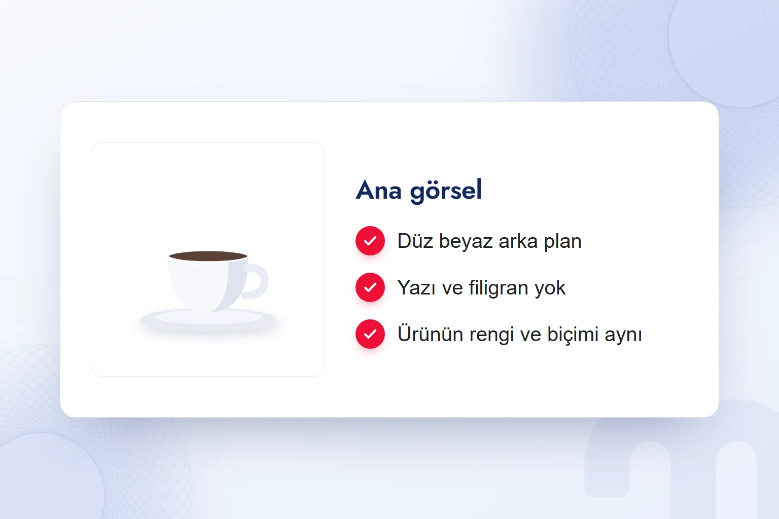 Pazaryeri ana görsel kontrol listesi: düz beyaz zemin, yazı ve filigran yok, ürün değişmemiş.
