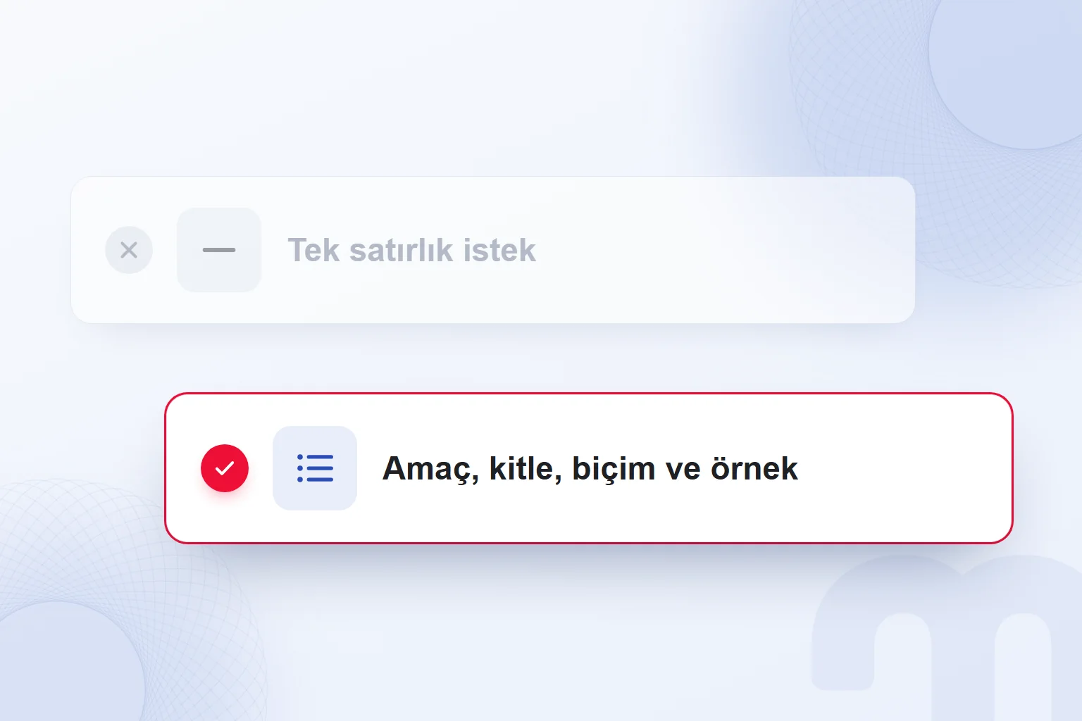 Tek satırlık istek yerine amaç, kitle, biçim ve örnek içeren istek.