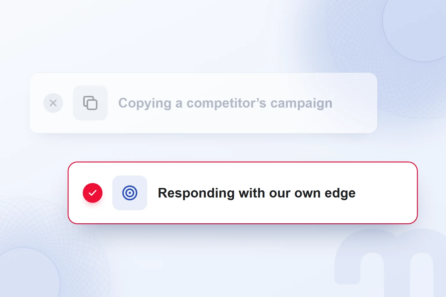 Responding with our own edge instead of copying a competitor’s campaign.