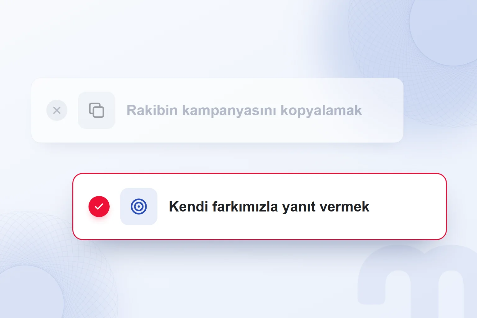 Rakibin kampanyasını kopyalamak yerine kendi farkımızla yanıt vermek.