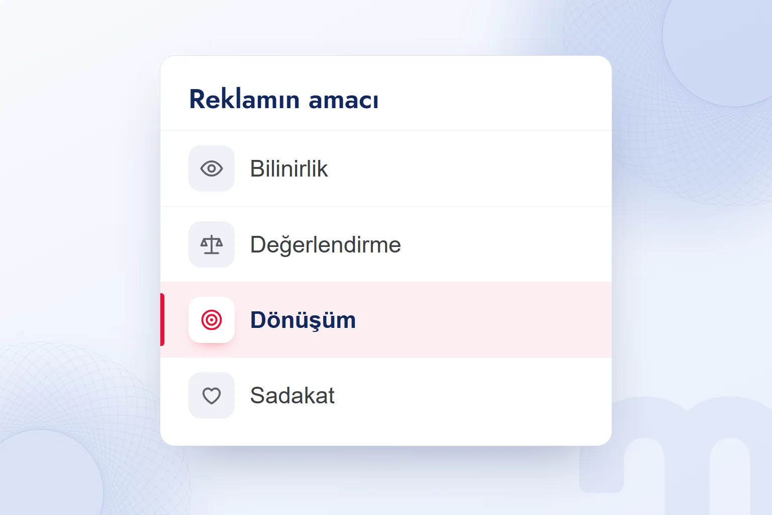 Reklam amaçları: bilinirlik, değerlendirme, dönüşüm, sadakat; dönüşüm vurgulu.