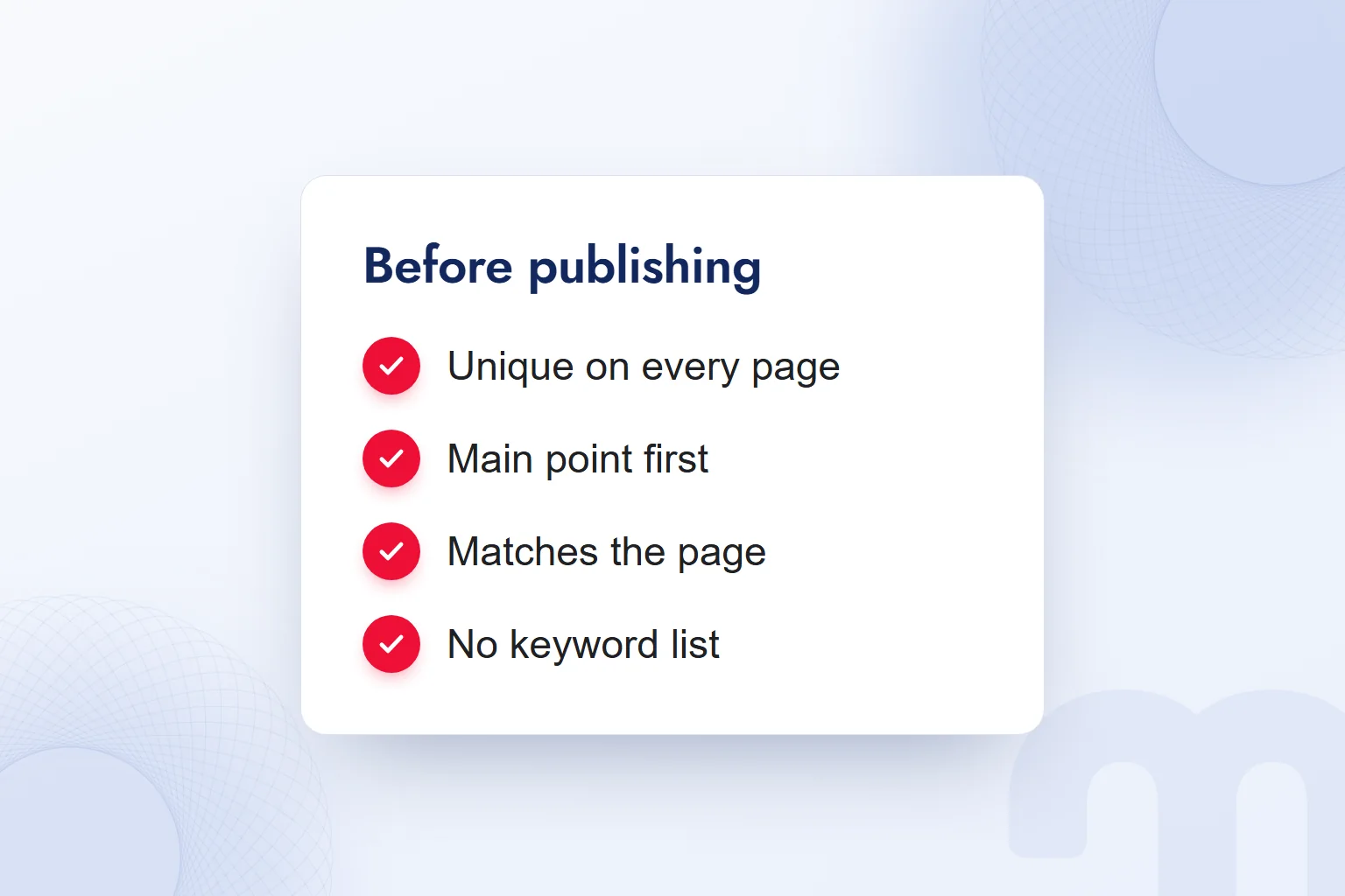 Meta description check before publishing: unique on every page, main point first, matches the page, no keyword list.