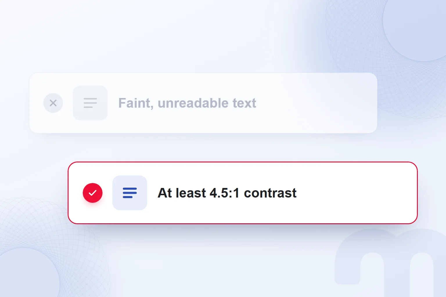 Faint, unreadable text compared with text that meets at least 4.5:1 contrast.