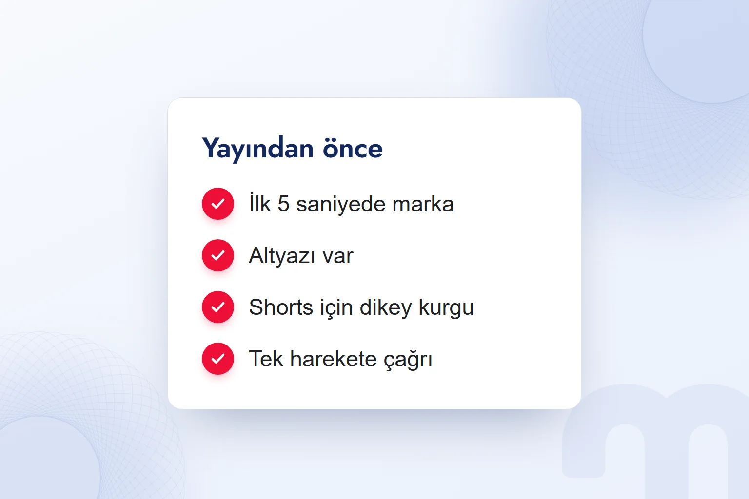 Yayından önce video kontrolü: ilk 5 saniyede marka, altyazı, dikey kurgu, tek harekete çağrı.